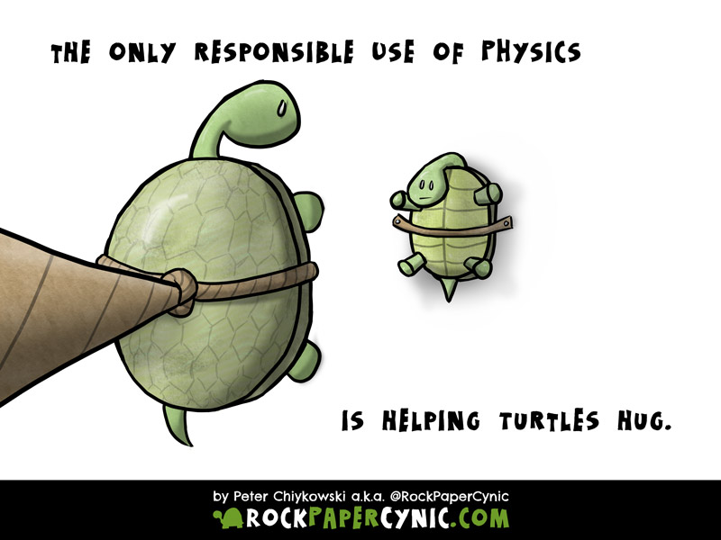 The Only Responsible Use of Physics Involves Turtles physics knowledge is applied to make the impossible happen--two turtle are able to hug each other!
