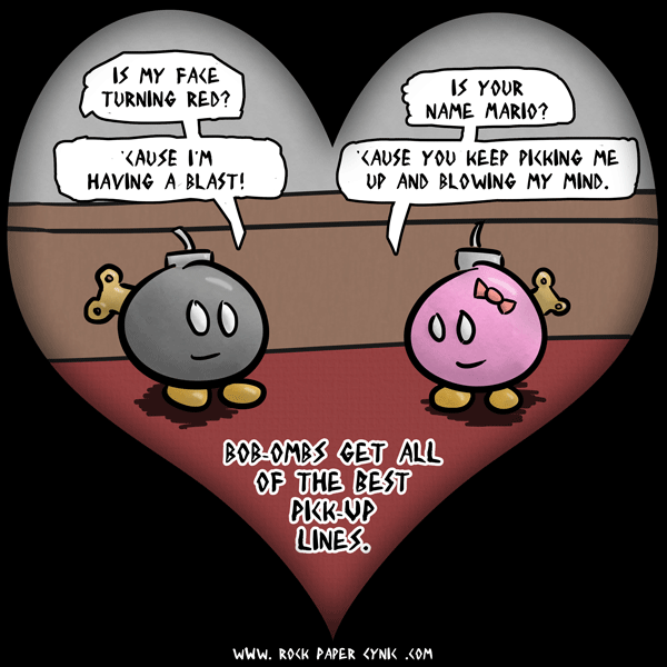 Bob-omb Pick-up Lines bob-ombs hit on each other with explosive Nintendo puns and pick-up lines