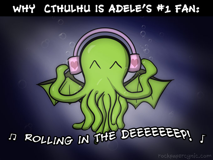 Why Cthulhu is Adele's Number One Fan Cthulhu, the Lord of the Great Abyss, malevolent Great Old One, dark creation of H. P. Lovecraft, chooses Adele for a favourite singer and single