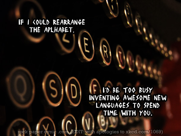 An Honest Pick-up Line from a Linguist a linguist gives an honest pick-up line about what she'd do if she could rearrange the alphabet