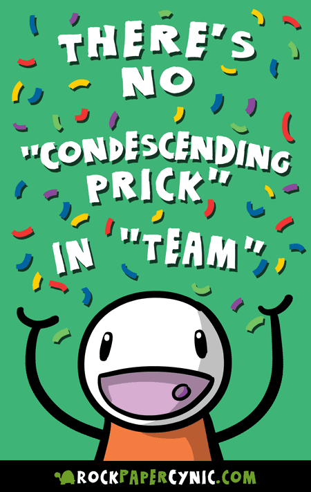 don't friggin' talk to me about the I in TEAM
