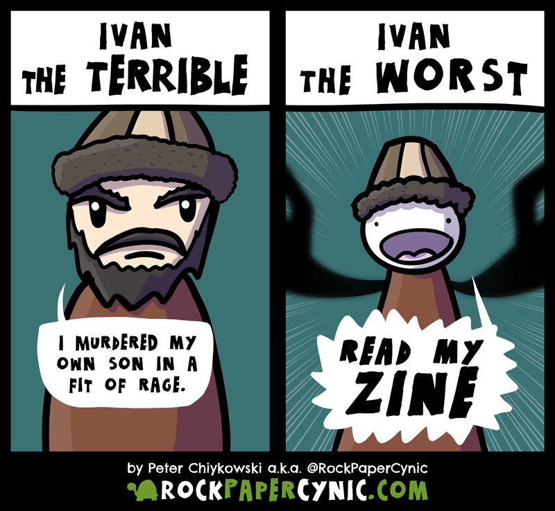 Ivan the Terrible vs. Ivan THE WORST we are introduced to Ivan the Terrible, and his modern counterpart, Ivan THE WORST
